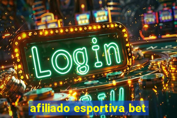 afiliado esportiva bet